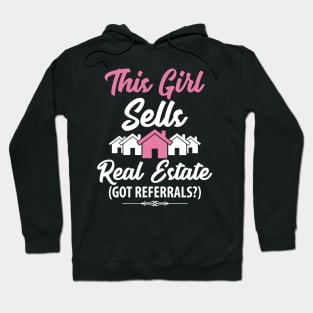 This girl sells real estate got referrals Hoodie